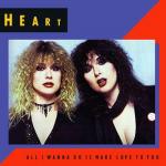 Heart: All I Wanna Do Is Make Love to You (Vídeo musical)