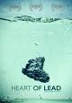 Heart of Lead (S)