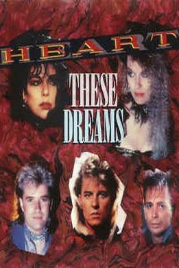Heart: These Dreams (Music Video)