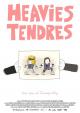 Heavies tendres (TV Series)