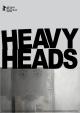 Heavy Heads (C)