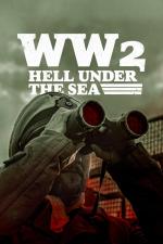 II Guerra Mundial: Infierno bajo el mar (Serie de TV)