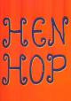 Hen Hop (C)