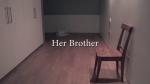 Her Brother (C)