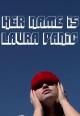 Her Name Is Laura Panic (C)