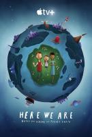 Here We Are: Notes for Living on Planet Earth  - Poster / Main Image