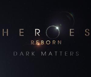 Heroes Reborn: Dark Matters (Serie de TV)