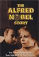 The Alfred Nobel Story 