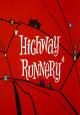 Highway Runnery (S)