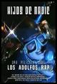Nobody's Children: Los Adolfos Rap's Movie 