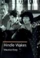 Hindle Wakes (AKA Fanny Hawthorne) 