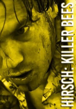 Hirsch: Killer Bees (Vídeo musical)