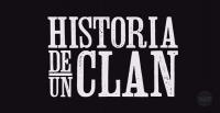 Historia de un clan (Miniserie de TV) - Fotogramas
