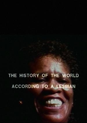 History of the World According to a Lesbian (S)