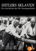 Hitler's Slaves: Forced Labour under the Nazis (TV Miniseries)