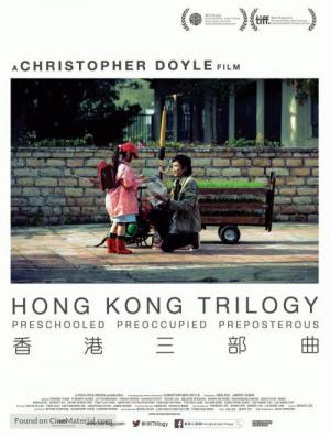 Hong Kong Trilogy: Preschooled Preoccupied Preposterous 