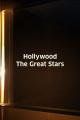 Hollywood: The Great Stars 