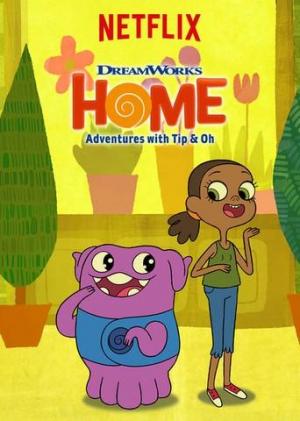 Home: Adventures With Tip & Oh (Serie de TV)