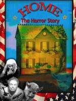 Home: The Horror Story  - Poster / Main Image