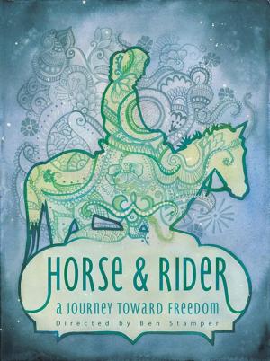 Horse & Rider: A Journey Towards Freedom 