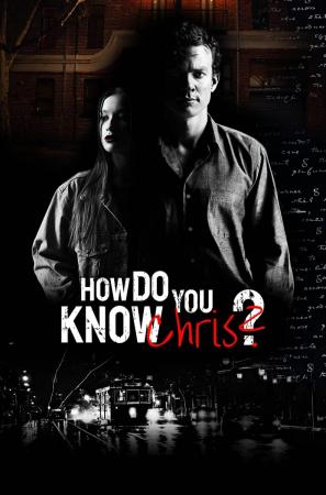 How Do You Know Chris? (2020) - FilmAffinity
