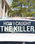 How I Caught the Killer (Serie de TV)