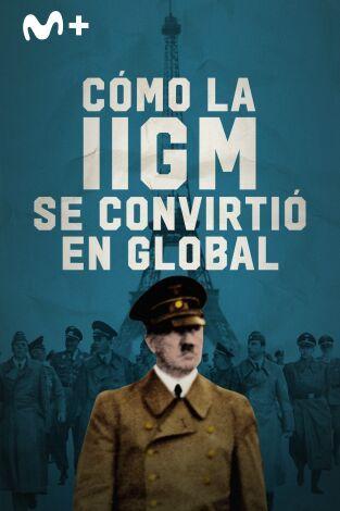 Cómo la IIGM se convirtió en global 