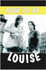 How to Be Louise 