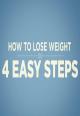 How to Lose Weight in 4 Easy Steps (S)
