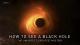 Cómo ver un agujero negro: el mayor misterio del universo (TV)