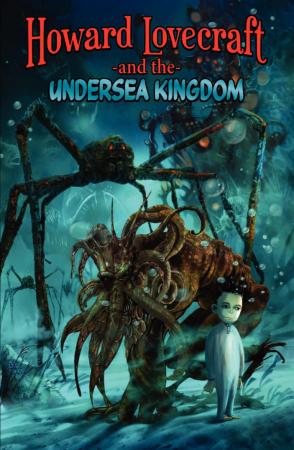 Howard Lovecraft & the Undersea Kingdom 