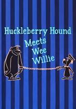 Huckleberry Hound: Huckleberry Hound Meets Wee Willie (S)