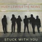 Huey Lewis and the News: Stuck with You (Vídeo musical)