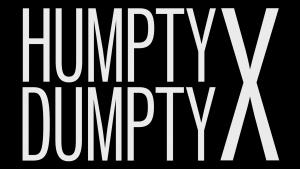 Humpty Dumpty X