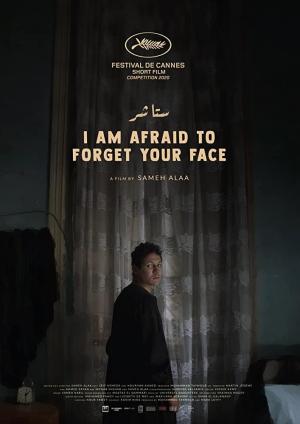 I Am Afraid to Forget your Face (S)