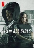 I Am All Girls  - Poster / Main Image