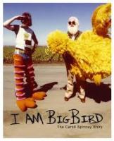 I Am Big Bird: The Caroll Spinney Story  - Posters