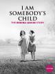 I Am Somebody's Child: The Regina Louise Story (TV)