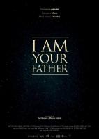 I Am Your Father  - Poster / Main Image