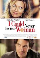 I Could Never Be Your Woman  - Posters