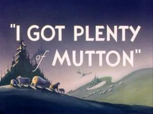 I Got Plenty of Mutton (S)