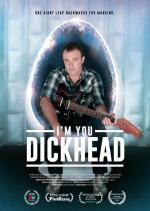 I'm You, Dickhead (C)