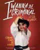 I Wanna Be a Criminal 