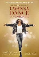 Whitney Houston: I Wanna Dance with Somebody  - Posters