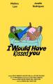 I Would Have Kissed You (TV Series)