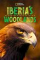 Iberia's Woodlands: Life on the Edge (TV Miniseries)