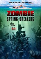 Zombie Spring Breakers  - Posters