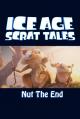 Las aventuras de Scrat: Este "nu-ez" el fin (TV) (C)