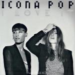 Icona Pop Feat. Charli XCX: I Love It (Vídeo musical)