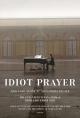 Idiot Prayer 